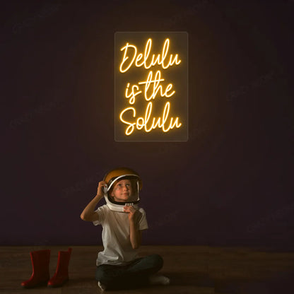 Delulu is the Solulu Neon Sign