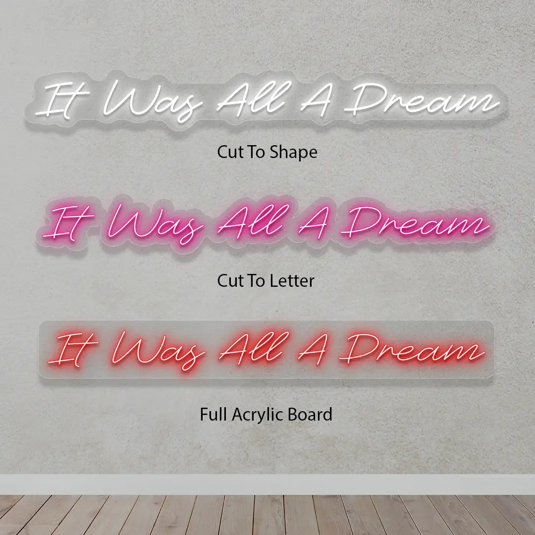 It Was All A Dream Neon Sign