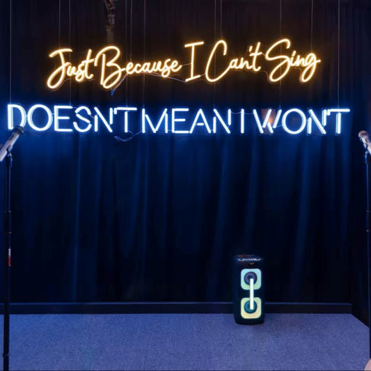 Just Because I Can't Sing Doesn't Mean I Won't