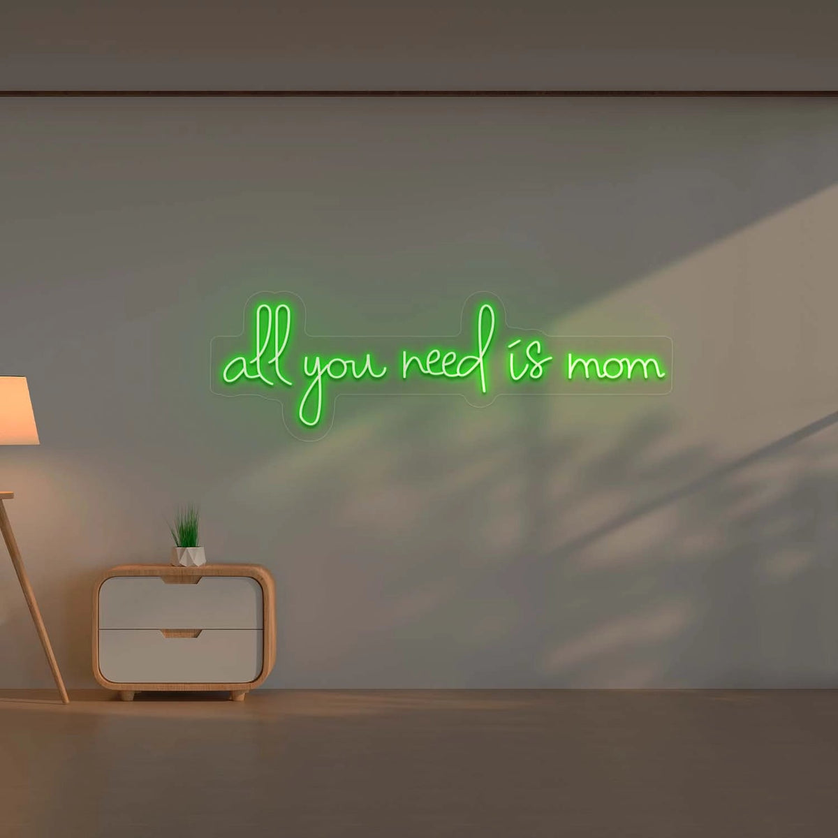 All you Need is Mom Led Neon Sign