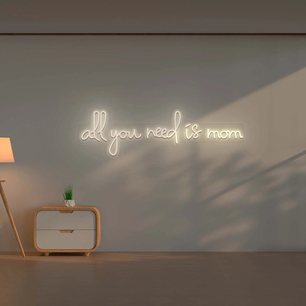 All you Need is Mom Led Neon Sign